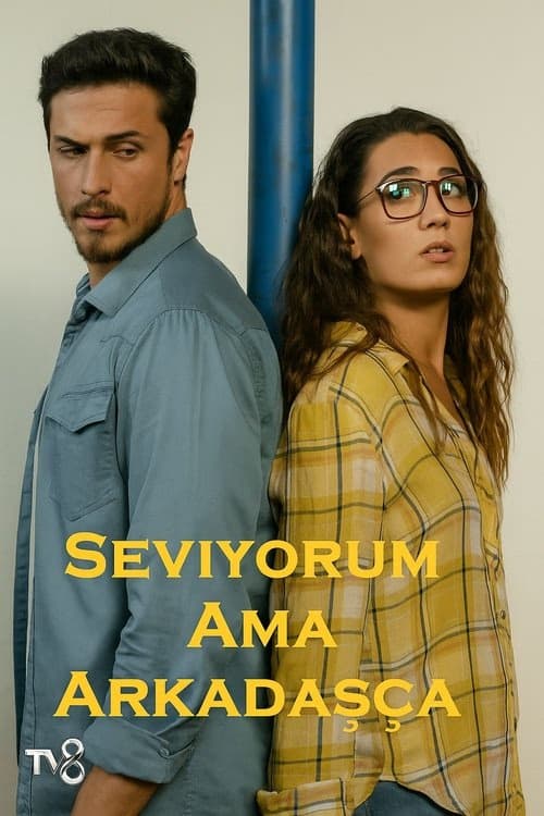 Seviyorum Ama Arkadasça izle