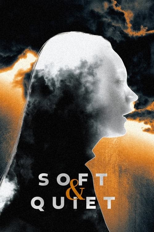Soft & Quiet izle