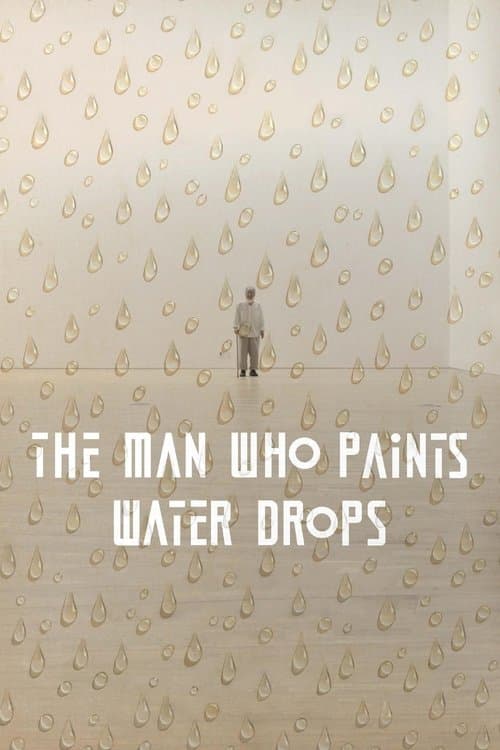 The Man Who Paints Water Drops izle