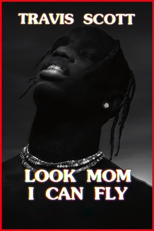 Travis Scott: Look Mom I Can Fly izle