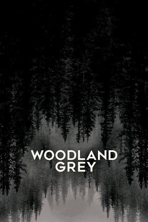 Woodland Grey izle
